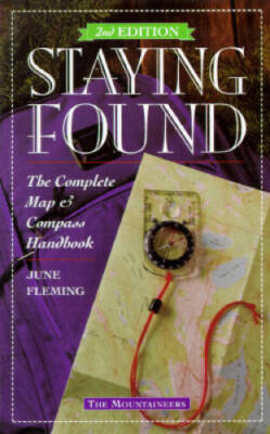Staying Found: The Complete Map  Compass Handbook - Paperback - VERY GOOD
