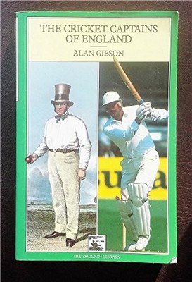CRICKET CAPTAINS OF ENGLAND - Gibson, Alan