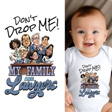 Baby Bodysuit - Don't Drop Me My Family Are Lawyers Baby Clothes