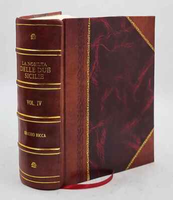 La Nobilt? Del Regno Delle Due Sicilie Per Erasmo Ricca 1.4 Volu [Leather Bound]