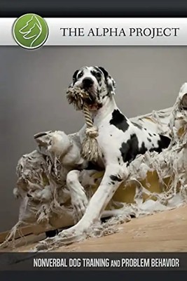 The Alpha Project: Nonverbal Dog Training & Problem Behavior - Labjon, Raik