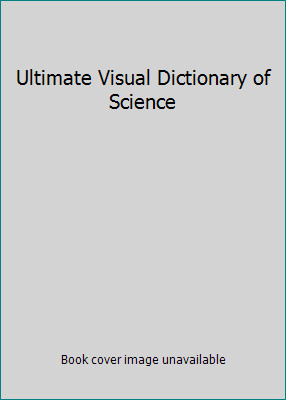 Ultimate Visual Dictionary of Science by Maiklem, Laea