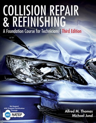 #ad Collision Repair and Refinishing : A Foundation Course for Technicians Hardc... $150.95