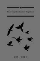 Vogelbeobachter Tagebuch: A5 Notizbuch FüR Naturfreunde Und