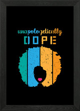 Unapologetically Dope Framed Wall Art Poster Canvas Print Picture