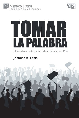 Johanna M Lems Tomar la palabra. Islamofobia y participación polític (Tascabile)