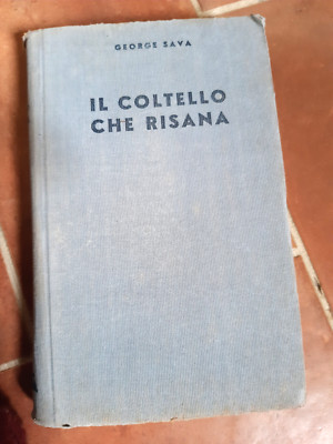 GEORGE SAVA - DAS ERRETTENDE MESSER (2^ AUFL. 1939 BALDINI E CASTOLDI)