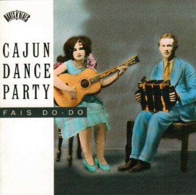 Various - Cajun Dance Party: Fais Do-Do CD (1994) Audio Quality Guaranteed