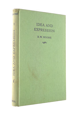 Idea And Expression by Moore, R.W.