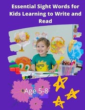 Essential Sight Words for Kids Learning to Write and Read: Learn, Trace  Practi