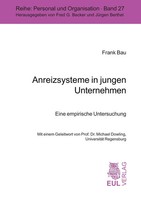 Anreizsysteme In Jungen Unternehmen | Eine Empirische Untersuchung | Frank Bau