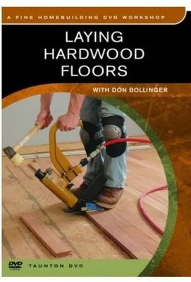 Laying Hardwood Floors (DVD, 2003), Don Bollinger, Workshop