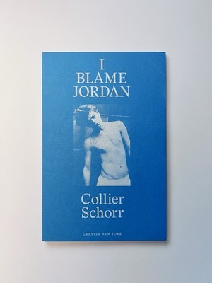 IBLAMEJORDAN (Greater New York) - Collier Schorr, First Edition 2015  MoMa PS1