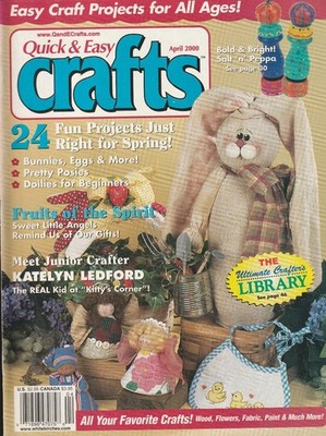 Quick & Easy Crafts April 2000 Katelyn Ledford - All Your Favorite Crafts!