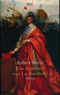 Ein Kardinal vor La Rochelle: Roman (Fortune d  | Merle, Prof. Dr. Robert | Buch