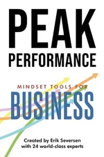 Peak Performance: Mindset Tools for Business by Erik Seversen (English) Paperbac