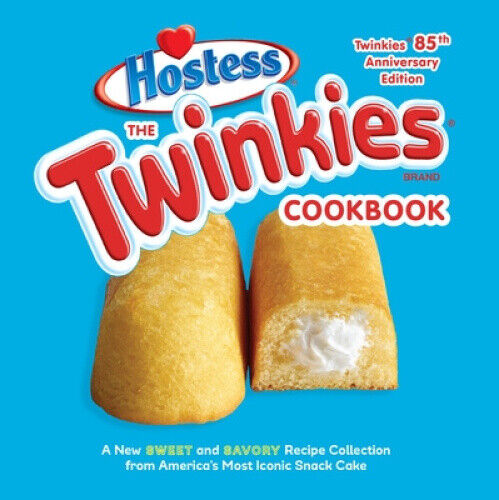 The Twinkies Cookbook, Twinkies 85th Anniversary Edition: A New Sweet and - Picture 1 of 2