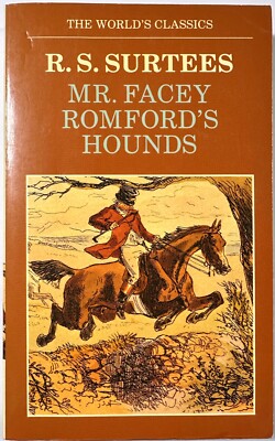SURTEES: Mr. Facey Romford's Hounds (Oxford World's Classics) (Oxford UP, 1984)