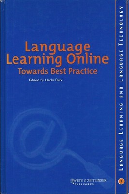 Language Learning Online: Towards Best Practice by Uschi Felix (2003, Hardcover)