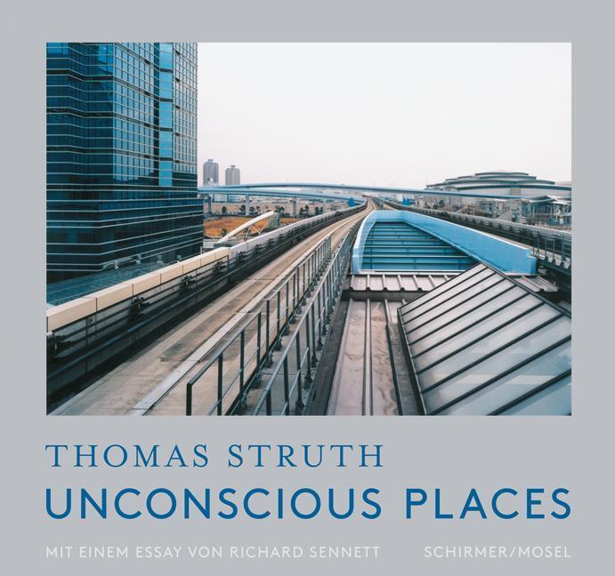 Thumbnail - Unbewusste Orte / Unconscious Places, Thomas Struth
