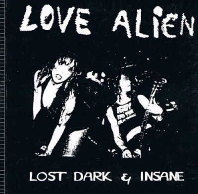 Love ALien Lost Dark & Insane Cd