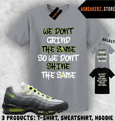Shirt Match AM 95 Big Bubble Neon 2026 Sneaker Matching Grind Different T-Shirt