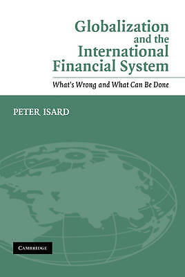 Globalization and the International Financial System Isard Hardback
