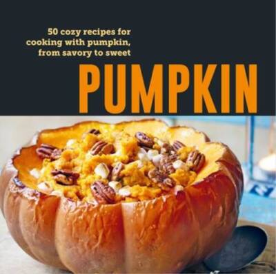 Pumpkin 50 cozy recipes for co - GOOD