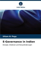 E-Governance In Indien Konzept, Initiativen Und Herausforderungen Uttam Kr Pegu