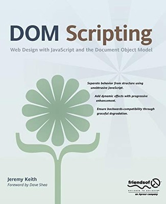 DOM Scripting: Web Design with JavaSc..., Keith, Jeremy