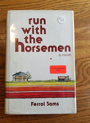 1982 Run With the Horsemen by Ferrol Sams HC/DJ Signed 1st Edition