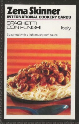 BROOKE BOND (TEA)-ZENA SKINNER COOKERY CARD 1974-#33- ITALY - SPAGHETTI FUNGHI