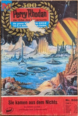 Perry Rhodan 1. Auflage Nr.: 500 - Sie kamen aus dem Nichts - von K. H. Scheer