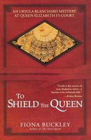 Fiona Buckley | To Shield The Queen | Taschenbuch | Englisch (2006) | Gallery