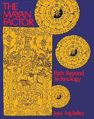 The Mayan Factor, Jos Argelles,  Paperback