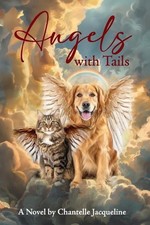 Angels with Tails by Chantelle Jacqueline Paperback Book