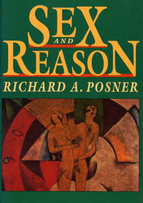 Sex and Reason - Paperback By Richard A Posner - GOOD