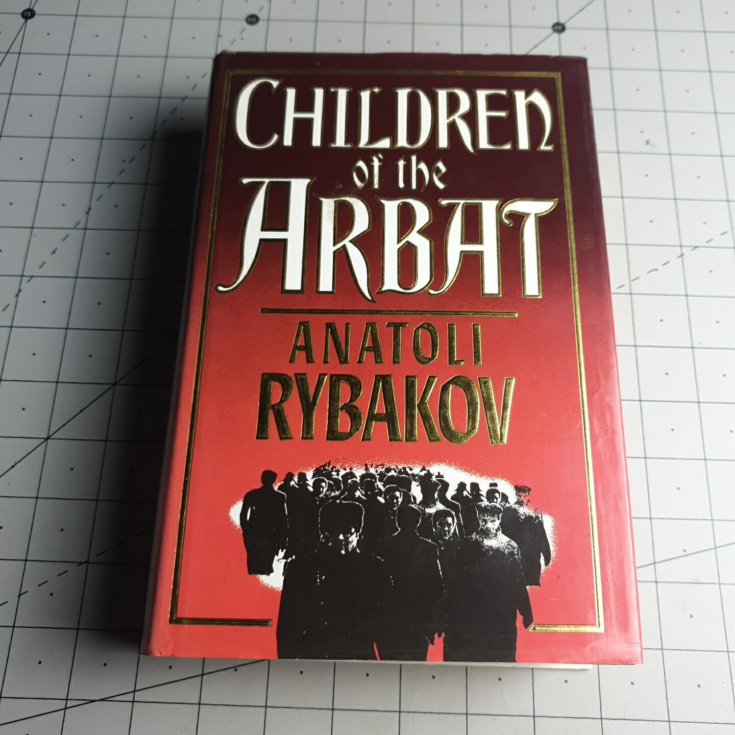 Children of the Arbat Anatoli Rybakov 1988 Hardback Book