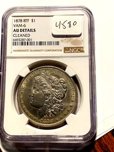#A4580,Morgan Silver Dollar NGC 1878 8TF Vam 6 AU Cleaned Scarce Coin