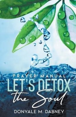 Let's Detox The Soul by Dabney, Donyale [Paperback]