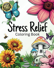 Stress Relief Coloring Book: Coloring Book for Adults and Teens, Designed for Re
