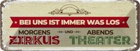 Blechschild 10X27 Cm Morgens Zirkus Abends Theater Spruch Zitat Deko Geschenk Me