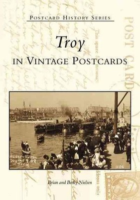 Troy in Vintage Postcards by Brian Nielsen (English) Paperback Book