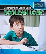Understanding Coding Using Boolean Logic Hardcover Patricia Harri