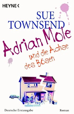 Adrian Mole und die Achse des Bösen