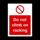 Do Not Climb on Racking Plastic Sign OR Sticker - A6 A5 A4 (PAR30)