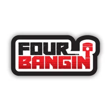 Four Bangin' Sticker Decal - Weatherproof - 4 banger cylinder import