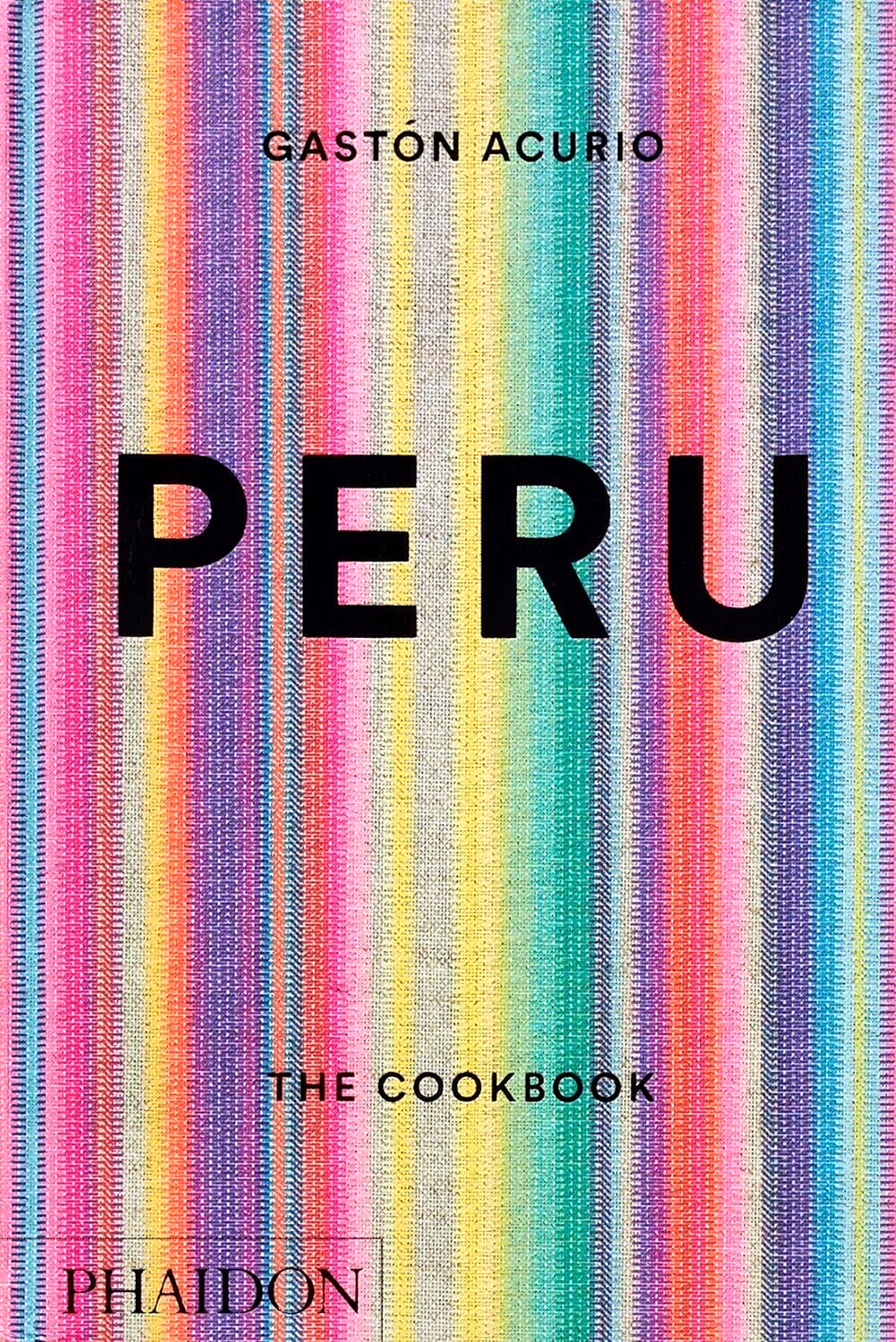 Perù The Cookbook Sud America Foodie Cuisine Street Cibo Gaston Acurio