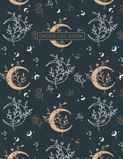 Order Log Book: Order Book For Small Business | Sales Order Tracker | Customer P