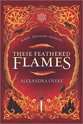 These Feathered Flames by Alexandra Overy 9781335426277 NEW Free UK Delivery - Image 2